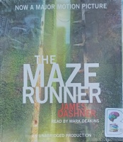 The Maze Runner written by James Dashner performed by Mark Deakins on CD (Unabridged)